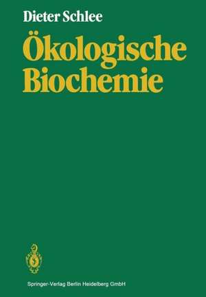 Ökologische Biochemie de Dieter Schlee