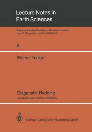 Diagenetic Bedding: A Model for Marl-Limestone Alternations de Werner Ricken