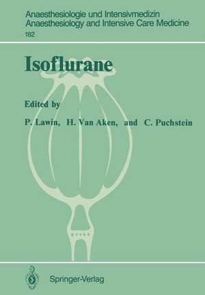 Isoflurane: 2nd European Symposium on Modern Anaesthetic Agents (Münster, December 12–14, 1985) de P. Lawin