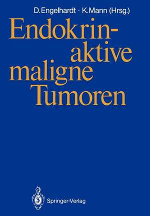 Endokrin-aktive maligne Tumoren de Dieter Engelhardt