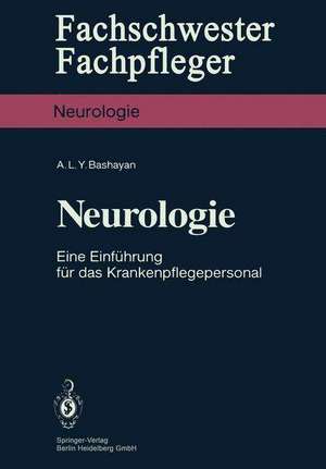 Neurologie: Eine Einführung für das Krankenpflegepersonal de Abdullatif L.Y. Bashayan