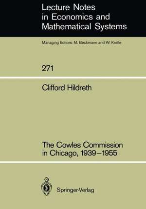 The Cowles Commission in Chicago, 1939–1955 de Clifford Hildreth