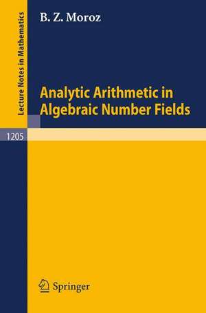 Analytic Arithmetic in Algebraic Number Fields de Baruch Z. Moroz