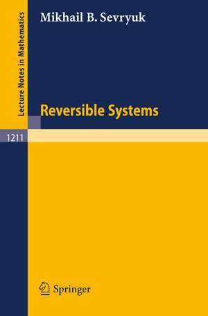 Reversible Systems de Mikhail B. Sevryuk