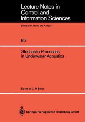 Stochastic Processes in Underwater Acoustics de Charles R. Baker