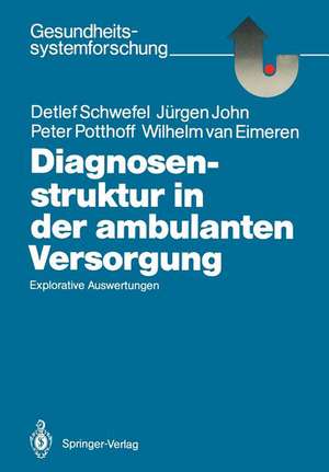 Diagnosenstruktur in der ambulanten Versorgung: Explorative Auswertungen de Detlef Schwefel