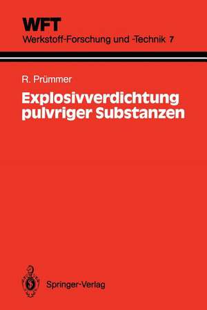 Explosivverdichtung pulvriger Substanzen: Grundlagen, Verfahren, Ergebnisse de Rolf Prümmer