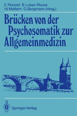 Brücken von der Psychosomatik zur Allgemeinmedizin de Ernst Petzold