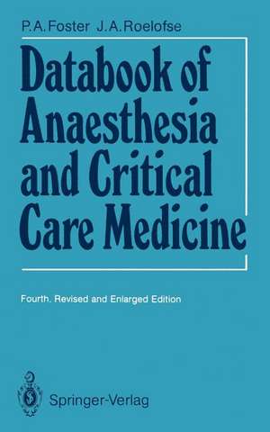 Databook of Anaesthesia and Critical Care Medicine de Patrick A. Foster