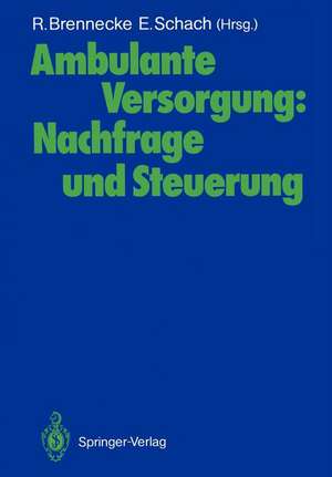 Ambulante Versorgung: Nachfrage und Steuerung de Ralph Brennecke