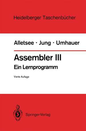 Assembler III: Ein Lernprogramm de Rainer Alletsee