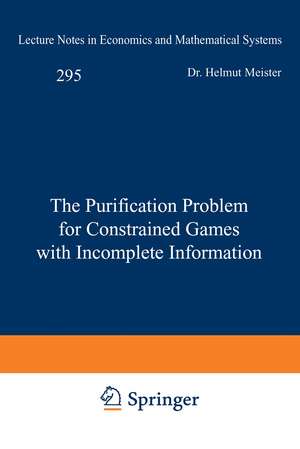 The Purification Problem for Constrained Games with Incomplete Information de Helmut Meister