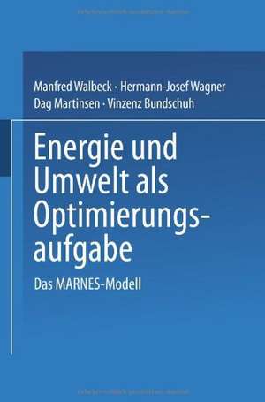 Energie und Umwelt als Optimierungsaufgabe: Das MARNES-Modell de Manfred Walbeck