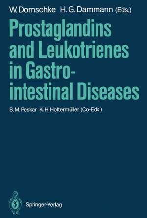 Prostaglandins and Leukotrienes in Gastrointestinal Diseases de W. Domschke