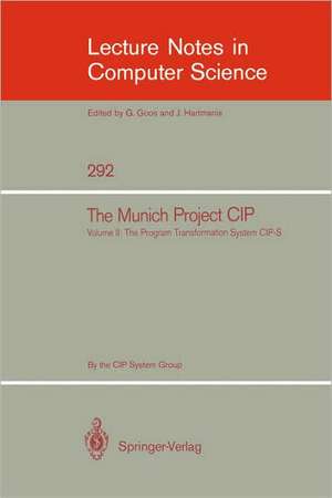 The Munich Project CIP: Volume II: The Programme Transformation System CIP-S de F. L. Bauer