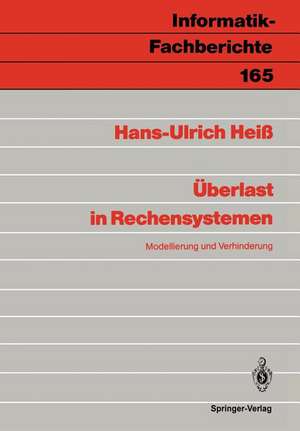 Überlast in Rechensystemen: Modellierung und Verhinderung de Hans-Ulrich Heiß