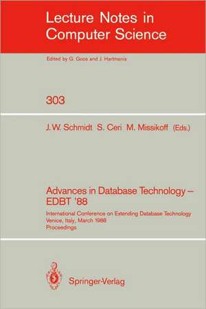 Advances in Database Technology - EDBT '88: International Conference on Extending Database Technology Venice, Italy, March 14-18, 1988. Proceedings de Joachim W. Schmidt