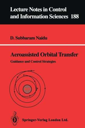 Aeroassisted Orbital Transfer: Guidance and Control Strategies de D.Subbaram Naidu