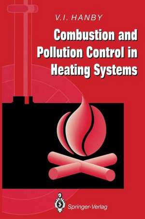 Combustion and Pollution Control in Heating Systems de Victor I. Hanby