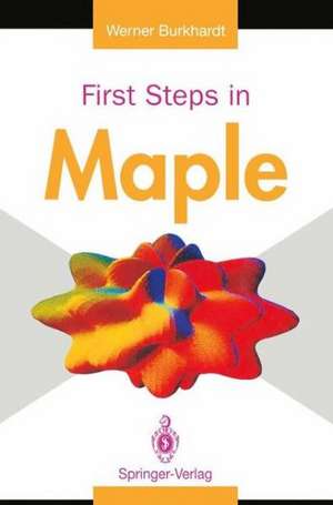 First Steps in Maple de Werner Burkhardt