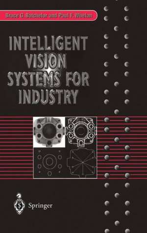 Intelligent Vision Systems for Industry de Bruce G. Batchelor