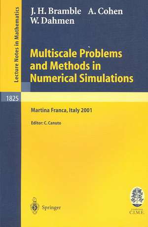 Multiscale Problems and Methods in Numerical Simulations: Lectures given at the C.I.M.E. Summer School held in Martina Franca, Italy, September 9-15, 2001 de James H. Bramble