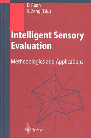 Intelligent Sensory Evaluation: Methodologies and Applications de Da Ruan