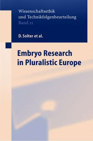 Embryo Research in Pluralistic Europe de Katharina Mader