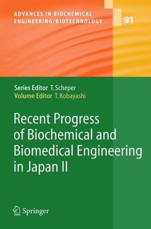 Recent Progress of Biochemical and Biomedical Engineering in Japan II de Takeshi Kobayashi