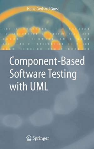 Component-Based Software Testing with UML de Hans-Gerhard Gross