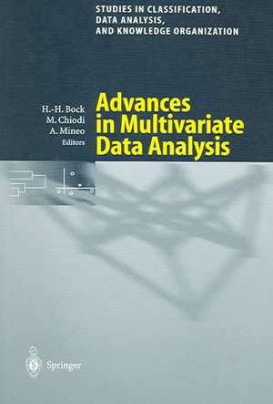 Advances in Multivariate Data Analysis: Proceedings of the Meeting of the Classification and Data Analysis Group (CLADAG) of the Italian Statistical Society, University of Palermo, July 5–6, 2001 de Hans-Hermann Bock