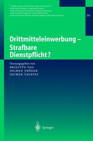 Drittmitteleinwerbung - Strafbare Dienstpflicht? de Brigitte Tag