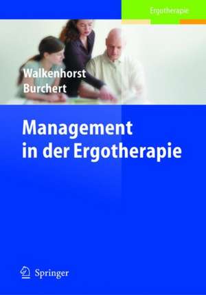 Management in der Ergotherapie de Ursula Walkenhorst