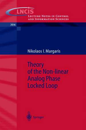 Theory of the Non-linear Analog Phase Locked Loop de Nikolaos I. Margaris