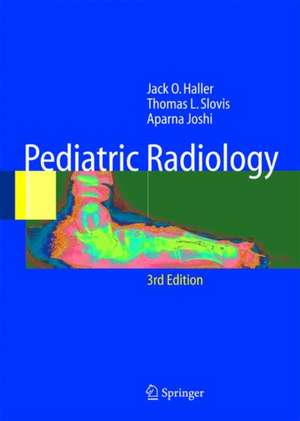 Pediatric Radiology de Jack O. Haller