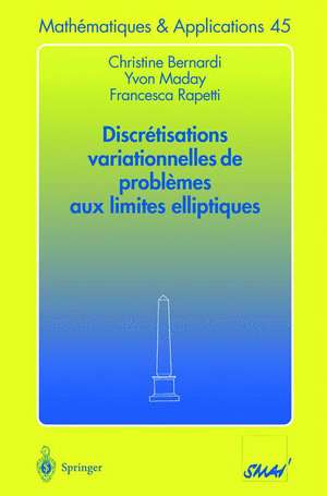 Discrétisations variationnelles de problèmes aux limites elliptiques de Christine Bernardi