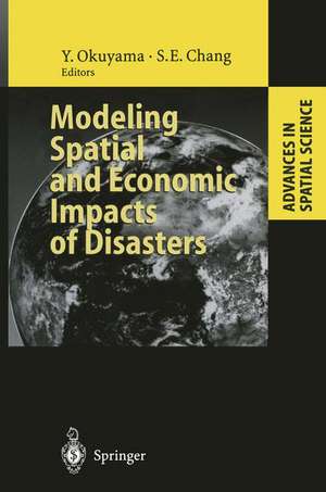 Modeling Spatial and Economic Impacts of Disasters de Yasuhide Okuyama