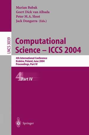 Computational Science — ICCS 2004: 4th International Conference, Kraków, Poland, June 6–9, 2004, Proceedings, Part IV de Marian Bubak