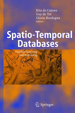 Spatio-Temporal Databases: Flexible Querying and Reasoning de Rita De Caluwe