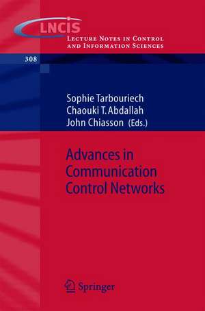 Advances in Communication Control Networks de Sophie Tarbouriech