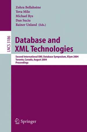 Database and XML Technologies: Second International XML Database Symposium, XSym 2004, Toronto, Canada, August 29-30, 2004, Proceedings de Zohra Bellahsène