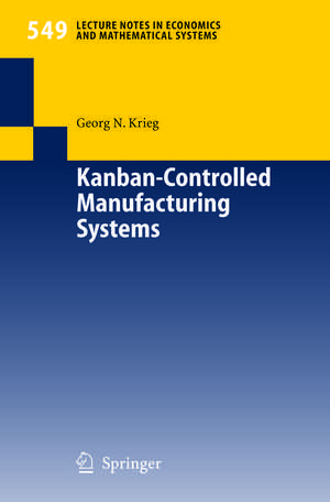 Kanban-Controlled Manufacturing Systems de Georg Krieg