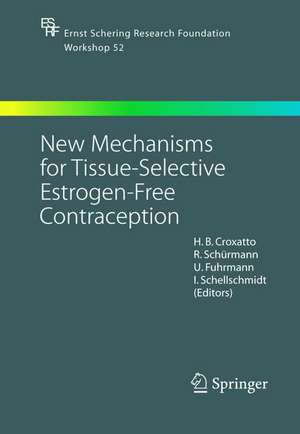 New Mechanisms for Tissue-Selective Estrogen-Free Contraception de H.B. Croxatto