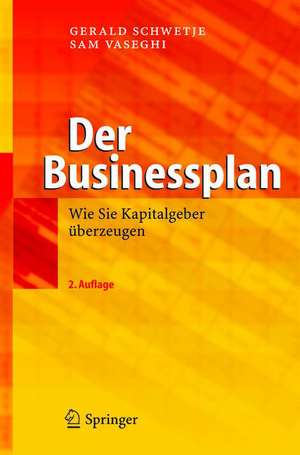 Der Businessplan: Wie Sie Kapitalgeber überzeugen de Gerald Schwetje