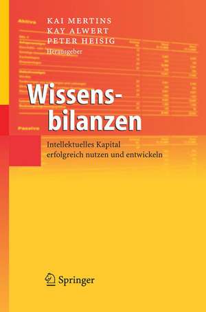 Wissensbilanzen: Intellektuelles Kapital erfolgreich nutzen und entwickeln de Kai Mertins