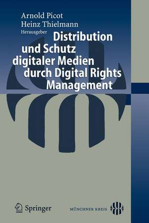 Distribution und Schutz digitaler Medien durch Digital Rights Management de Heinz Thielmann