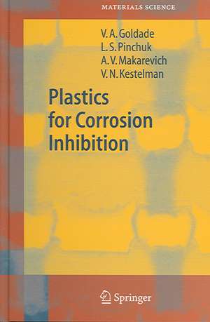 Plastics for Corrosion Inhibition de V.A. Goldade