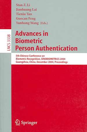 Advances in Biometric Person Authentication: 5th Chinese Conference on Biometric Recognition, SINOBIOMETRICS 2004, Guangzhou, China, December 13-14, 2004, Proceedings de Stan Z. Li