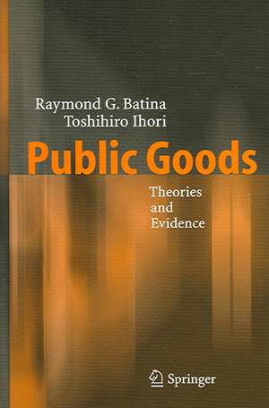 Public Goods: Theories and Evidence de Raymond G. Batina