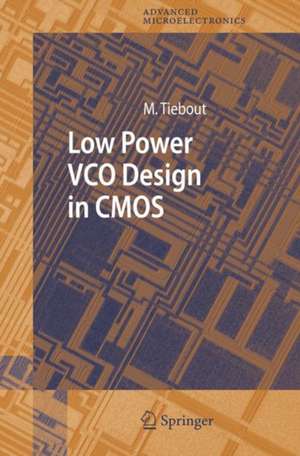 Low Power VCO Design in CMOS de Marc Tiebout